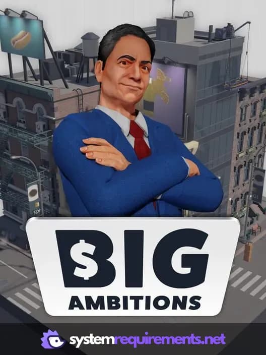 Big Ambitions cover art - view system requirements